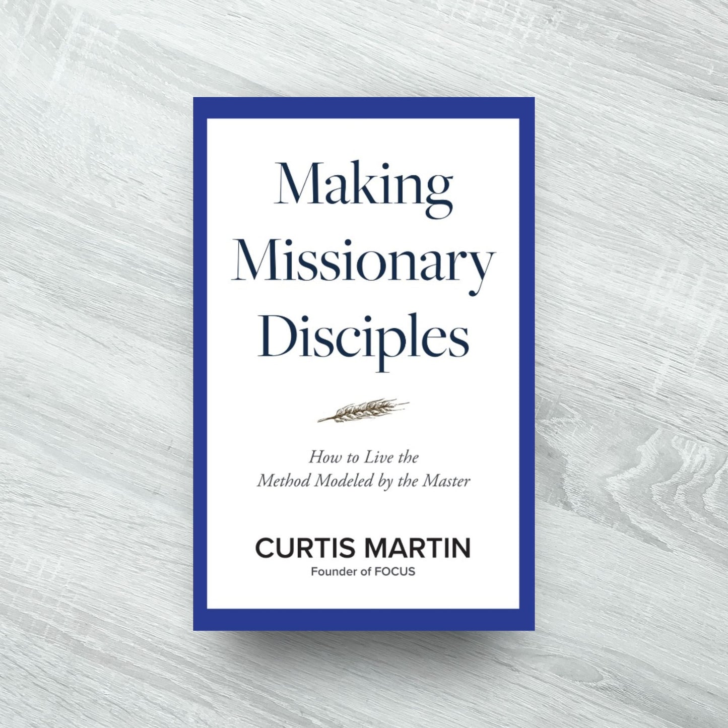 Making Missionary Disciples